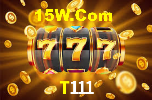 T111